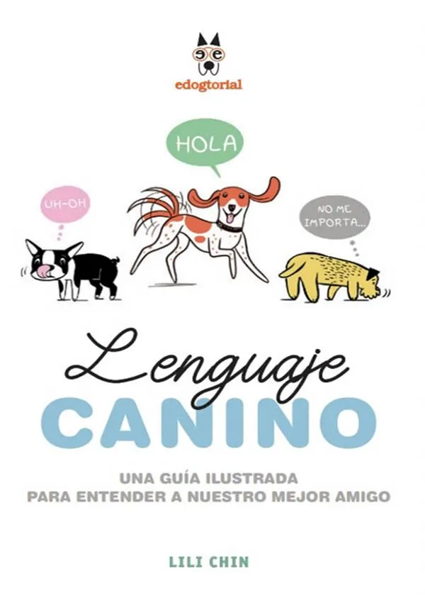Lenguaje canino. Guía ilustrada por Lili Chin